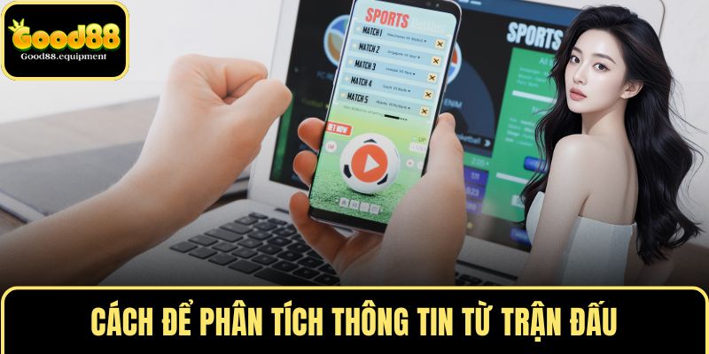 Cách để phân tích thông tin từ trận đấu