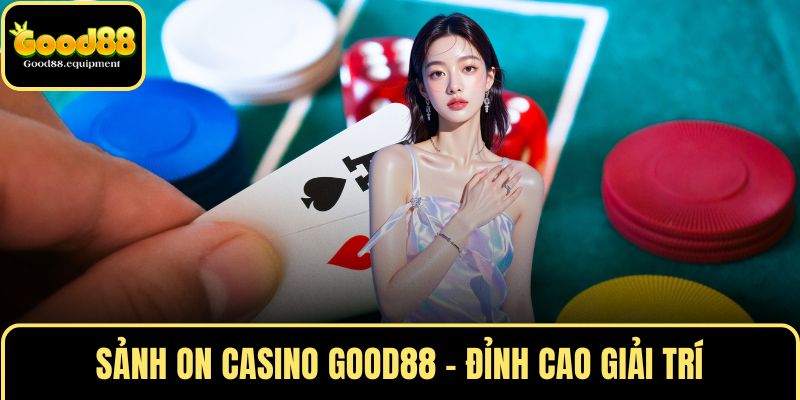 Sảnh ON CASINO GOOD88